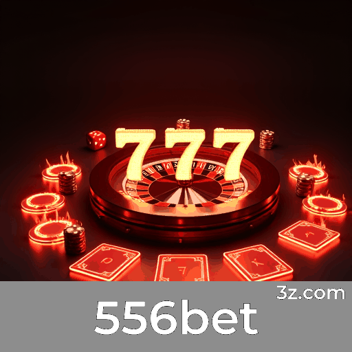 556bet: Plataforma de Apostas Segura e Profissional
